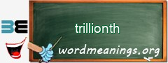 WordMeaning blackboard for trillionth